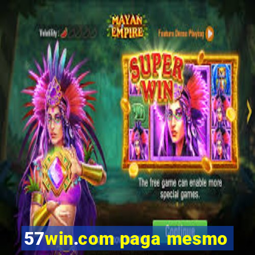 57win.com paga mesmo